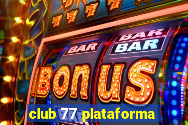 club 77 plataforma